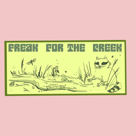 Freak for the Creek Sticker